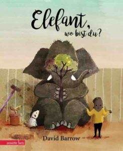 Elefant, wo bist du? Bilderbuch für Sprachanfänger